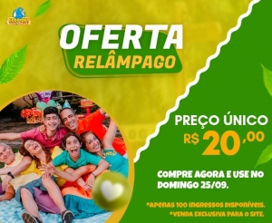 PROMO RELÂMPAGO, APENAS 100 INGRESSOS DISPONÍVEIS!! Compre agora e use no Domingo 25/09. Ingresso com PREÇO ÚNICO Adulto ou Criança, por apenas R$ 20,00